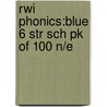 Rwi Phonics:blue 6 Str Sch Pk Of 100 N/e door Ruth Miskin