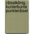 Rätselkönig. Kunterbunte Punkterätsel