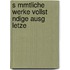 S Mmtliche Werke Vollst Ndige Ausg Letze