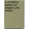 S Mmtliche Werke Zur Religion Und Theolo door Johann Gottfried Herder
