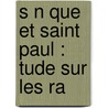 S N Que Et Saint Paul :  Tude Sur Les Ra door Charles Aubertin