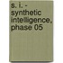 S. I. - Synthetic Intelligence, Phase 05