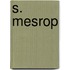 S. Mesrop