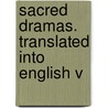 Sacred Dramas. Translated Into English V door George Buchanan
