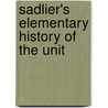 Sadlier's Elementary History Of The Unit door Onbekend