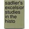Sadlier's Excelsior Studies In The Histo by Unknown