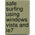 Safe Surfing Using Windows Vista And Ie7