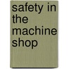 Safety In The Machine Shop door Travelers Insurance Companies