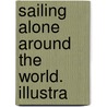 Sailing Alone Around The World. Illustra by Unknown