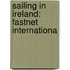Sailing In Ireland: Fastnet Internationa