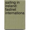 Sailing In Ireland: Fastnet Internationa door Books Llc