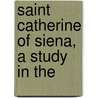 Saint Catherine Of Siena, A Study In The door Onbekend
