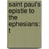Saint Paul's Epistle To The Ephesians: T