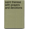 Saint Therese with Prayers and Devotions door Onbekend