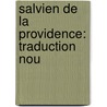 Salvien De La Providence: Traduction Nou by Jean Baptiste Drouet De Maupertuy