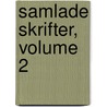 Samlade Skrifter, Volume 2 door Johan Ludvig Runeberg