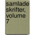 Samlade Skrifter, Volume 7