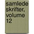 Samlede Skrifter, Volume 12