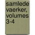 Samlede Vaerker, Volumes 3-4