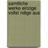 Samtliche Werke Einzige Vollst Ndige Aus by Johann Joachim Winckelmann