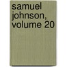 Samuel Johnson, Volume 20 by Sir Leslie Stephen