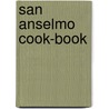 San Anselmo Cook-Book door Onbekend