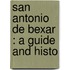San Antonio De Bexar : A Guide And Histo