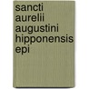Sancti Aurelii Augustini Hipponensis Epi by Jaques Paul Migne