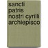 Sancti Patris Nostri Cyrilli Archiepisco