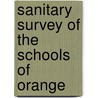 Sanitary Survey Of The Schools Of Orange door Roy Knight Flannagan