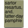 Sartor Resartus, And, Latter-Day Pamphle door Thomas Carlyle