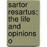 Sartor Resartus; The Life And Opinions O