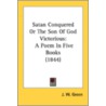 Satan Conquered Or The Son Of God Victor by Unknown
