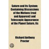 Saturn And Its System; Containing Discus door Richard Anthony Proctor