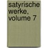Satyrische Werke, Volume 7