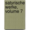 Satyrische Werke, Volume 7 door J[ohannes] D[aniel] Falk
