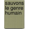 Sauvons Le Genre Humain door Victor Antoine Hennequin