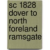 Sc 1828 Dover To North Foreland Ramsgate door Onbekend