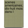 Scenes Americaines; Dix-Huit Mois Dans L door Charles Ollife