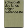 Schauplatz Des Lands Ssigen Nieder-Oeste door Franz Karl Wissgrill