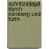 Schnitzeljagd durch Nürnberg und Fürth