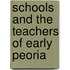 Schools And The Teachers Of Early Peoria