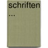 Schriften ...