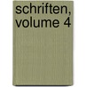 Schriften, Volume 4 door Onbekend