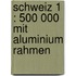 Schweiz 1 : 500 000 mit Aluminium Rahmen
