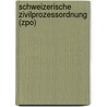 Schweizerische Zivilprozessordnung (zpo) door Onbekend