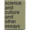 Science And Culture And Other Essays door Onbekend