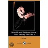 Scientific And Religious Journal, Vol. I door Authors Various