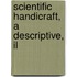 Scientific Handicraft, A Descriptive, Il