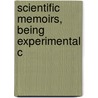 Scientific Memoirs, Being Experimental C by John William Draper